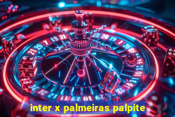 inter x palmeiras palpite